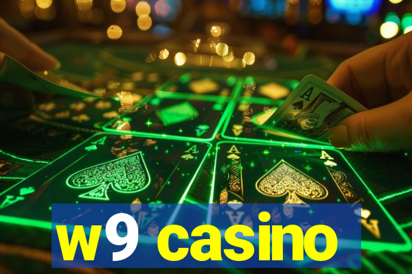 w9 casino